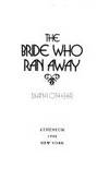 The BRIDE WHO RAN AWAY