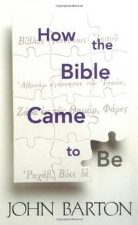 HOW THE BIBLE CAME TO BE