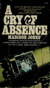 A Cry of Absence by Jones, Madison