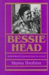 BESSIE HEAD: SUBVERSIVE IDENTITIES IN EXILE by Ibrahim, Huma - 1996