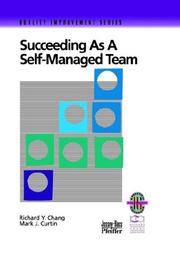 Succeeding Self Managed Team Guide Rev: A Practical Guide to Operating as a Self-Managed Work...