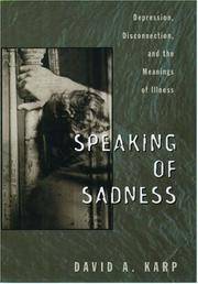 Speaking of Sadness: Depression, Disconnection, and the Meanings of Illness