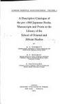 Descriptive Catalogue of the Pre-1868 Japanese Books, Manuscripts and Prints in the Library of the School of Oriental and African Studies (London Oriental Bibliographies) by Brian Hickman, David G. Chibbett, Susumu Matsudaira, University of London