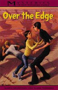 Mysteries in Our National Parks: Over The Edge by Alane Ferguson - from Wonder Book (SKU: E03C-00208)