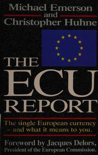 E. C. U. Report by Emerson, Michael, Huhne, Christopher