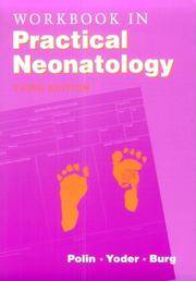 Workbook in Practical Neonatology, 3e by Richard A. Polin MD/Mervin C. Yoder MD/Fredric D. Burg MD  FAAP - 2001-01-15