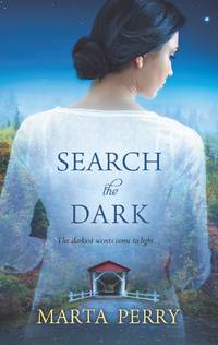 SEARCH THE DARK by MARTA PERRY