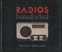 Radios Redux: Listening in Style by Philip Collins; Sam Sargent - 1992