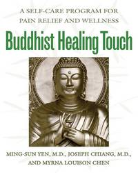 Buddhist Healing Touch: A Self-Care Program for Pain Relief and Wellness