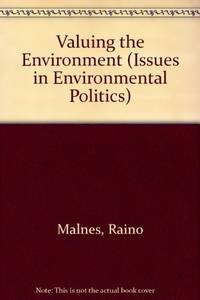 Valuing the Environment by Malnes, Raino - 1995