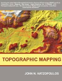Topographic Mapping: Covering the Wider Field of Geospatial Information Science