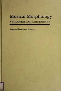 Musical Morphology : A Discourse and a Dictionary