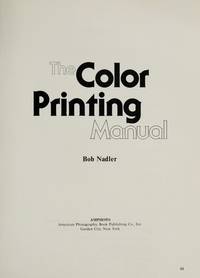 Colour Printing Manual by Robert Nadler - 1980-01-01