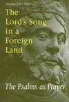 The Lord's Song in a Foreign Land: The Psalms as Prayer