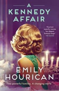 A Kennedy Affair: Powerful Historical Ww2 Fiction about Friendship and Forbidden Passion,...