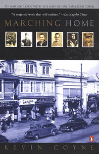 Marching Home: To War and Back with the Men of One AmericanTown