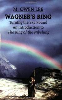 Wagner's Ring: Turning the Sky Round (Limelight)