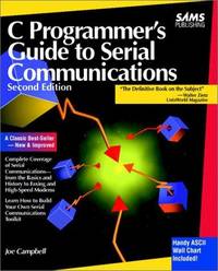 C Programmer's Guide to Serial Communications by Joe Campbell - Paperback - 1993 - from preownedcdsdvdsgames (SKU: 6B-3UDM-7III)