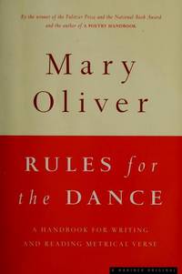 Rules for the Dance: A Handbook for Writing and Reading Metrical Verse