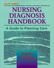 Nursing Diagnosis Handbook: A Guide to Planning Care by Ackley, Betty J. [Editor]; Ladwig, Gail B. [Editor]; - 1999-08-04