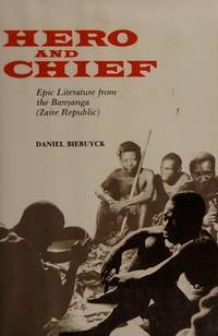 Hero and Chief; Epic Literature from the Banyanga, Zaire Republic