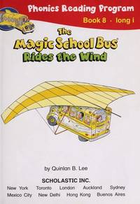 School Bus Rides the Wind (Phonics Reading Program Book 8 - Long I)