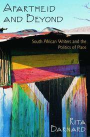 Apartheid and Beyond: South African Writers and the Politics of Place