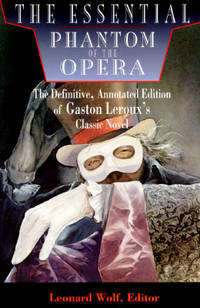 The Essential Phantom of the Opera (A Byron Preiss book)