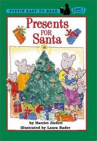 Presents for Santa (Easy-to-Read, Puffin) Harriet Ziefert and Laura Rader