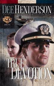 True Devotion (Uncommon Heroes, Book 1) by Henderson, Dee - 2002-02-01