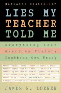 image of Lies My Teacher Told Me: Everything Your American History Textbook Got Wrong