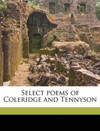 Select poems of Coleridge and Tennyson