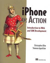 iPhone in Action: Introduction to Web and SDK Development