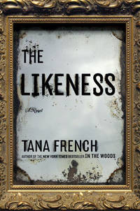 The Likeness by French, Tana - 2008