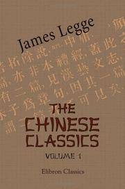 The Chinese Classics : With a Translation, Critical and Exegetical Notes, Prolegomena, and...