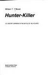 HUNTER-KILLER  - U. S. Escort Carriers in the Battle of the Atlantic by Y&#39;Blood, William T