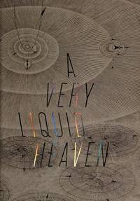 A Very Liquid Heaven by Ian Berry; Margo Mensing; Mary Crone Ode - 2005-01-01