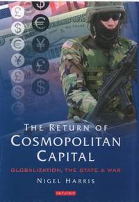 The Return of Cosmopolitan Capital. Globalisation, the State and War