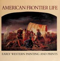 American Frontier Life; Early Western Painting and Prints