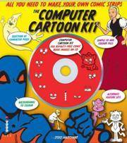 The Computer Cartoon Kit: All You Need to Make Your Own Comic Strips by S, Marchant - 2006