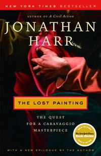 image of The Lost Painting: The Quest for a Caravaggio Masterpiece