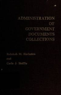 Administration of government documents collections by Rebekah M Harleston - 1974