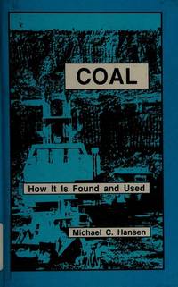 Coal: How It Is Found and Used (Earth Resources Series)