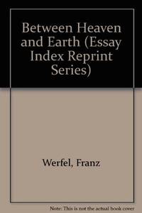 cover of Between Heaven and Earth (Essay Index Reprint Series)