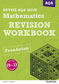 Revise aqa gcse (9-1) mathematics revision workbook (REVISE AQA GCSE Maths 2015)