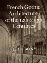 image of French Gothic Architecture of the 12th and 13th Centuries (California Studies in the History of Art)