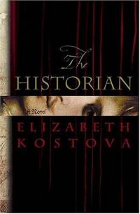 The Historian by Elizabeth Kostova - 2005-06-14