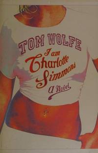 I Am Charlotte Simmons by Tom Wolfe - 11/11/2004