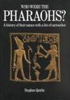 Who Were the Pharaohs? : A History of Their Names