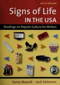 Signs of Life: Readings on Popular Culture for Writers de Sonia; Solomon, Jack Maasik - 2009